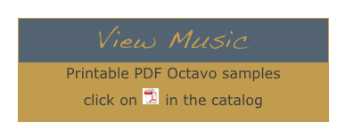 View MusicPrintable PDF Octavo samples  
click on ￼ in the catalog
